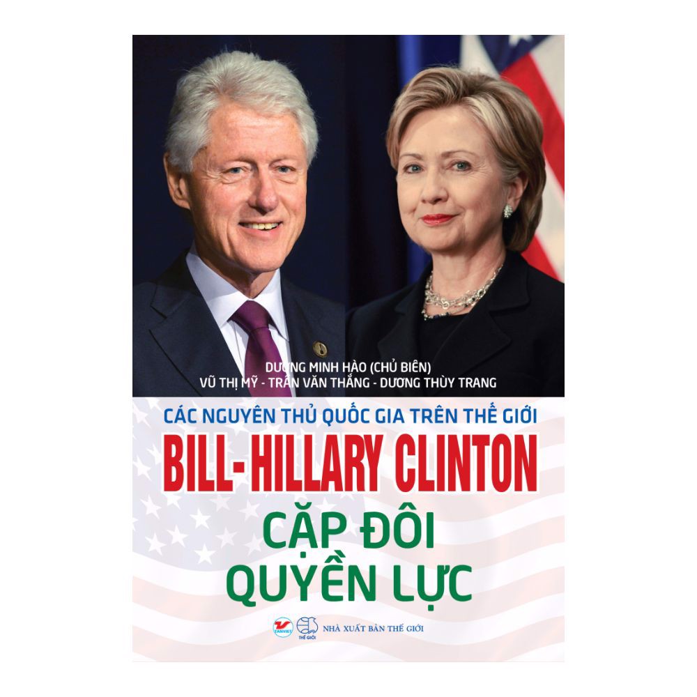 Bill - Hillary Clinton Cặp Đôi Quyền Lực