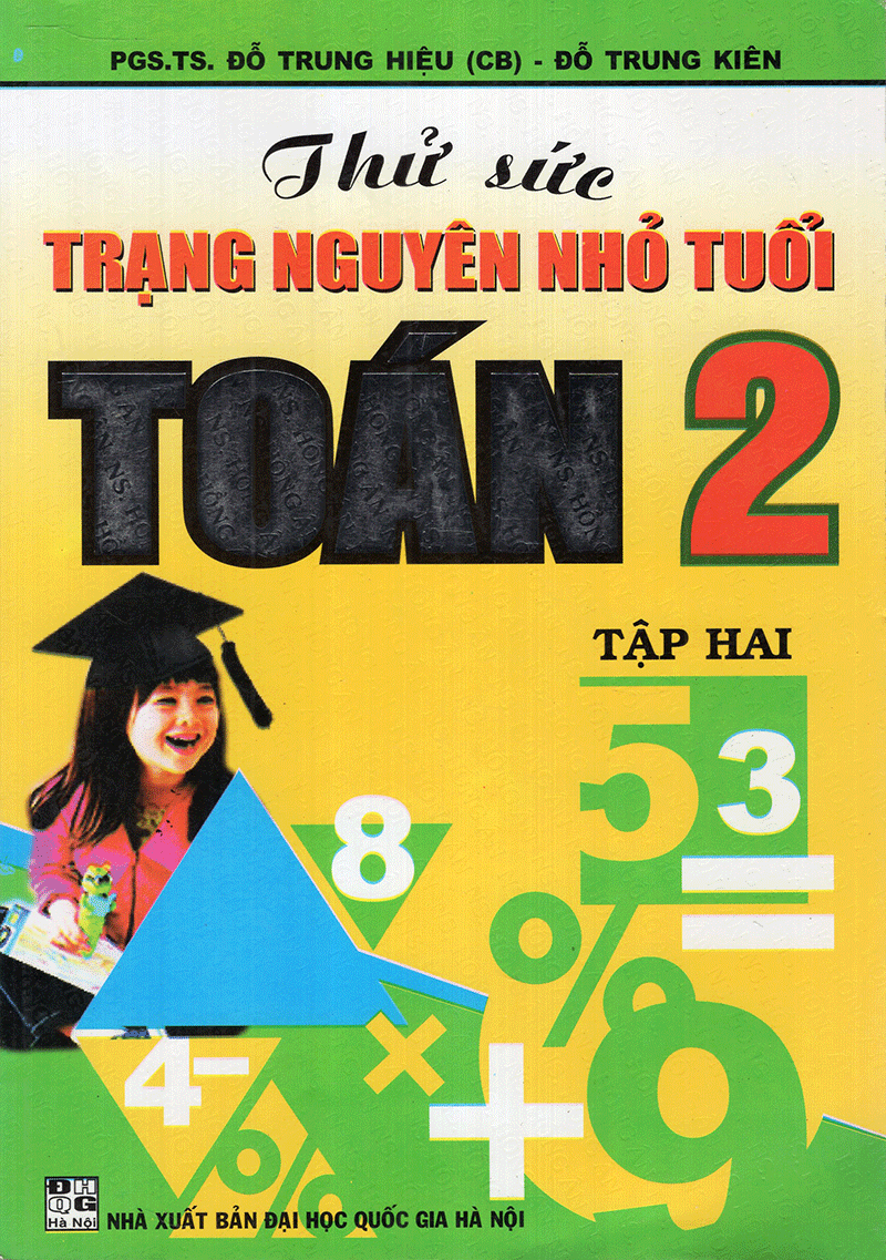 Thử Sức Trạng Nguyên Nhỏ Tuổi Toán Lớp 2 - Tập 2