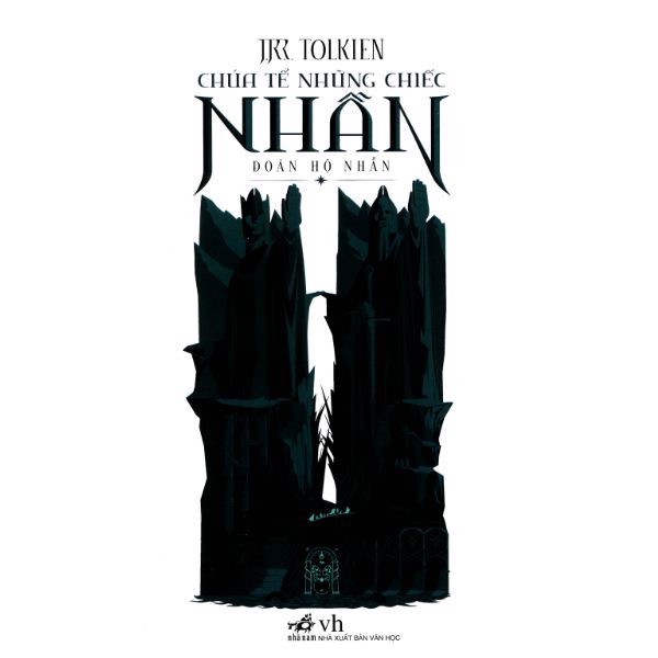 Chúa Tể Những Chiếc Nhẫn - Đoàn Hộ Nhẫn (Tái Bản 2018)