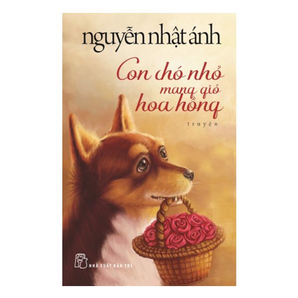 Con Chó Nhỏ Mang Giỏ Hoa Hồng (Tái Bản 2020)