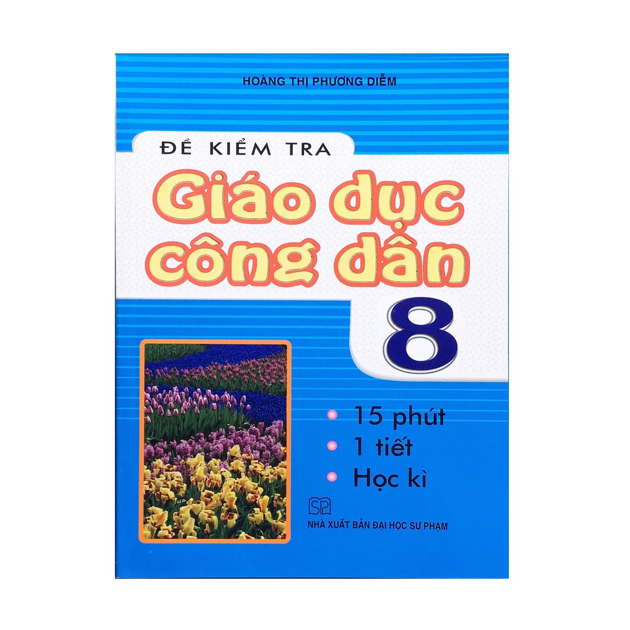 Đề Kiểm Tra Giáo Dục Công Dân - Lớp 8