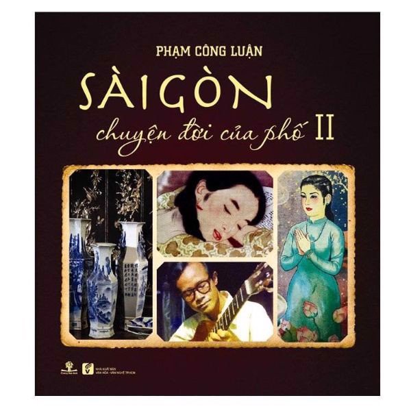 Phạm Công Luận - Sài Gòn Chuyện Đời Của Phố 2