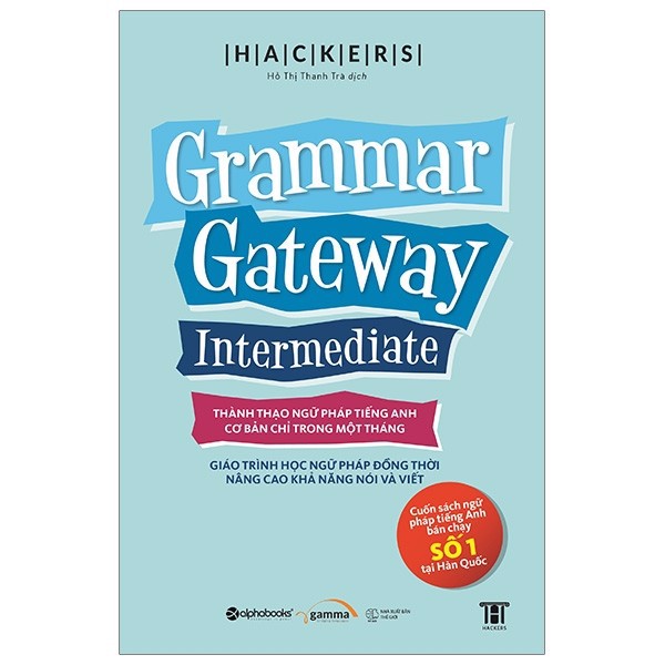 Grammar Gateway Intermediate - Thành Thạo Ngữ Pháp Tiếng Anh Cơ Bản Chỉ Trong 1 Tháng