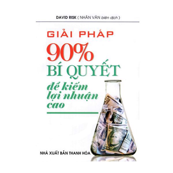 [Tải ebook] Giải Pháp 90% Bí Quyết Kiếm Lợi Nhuận Cao PDF