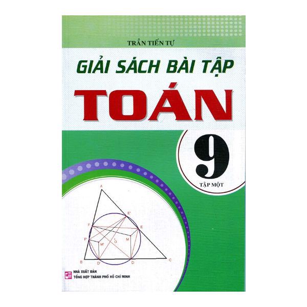 Giải Sách Bài Tập Toán Lớp 9 - Tập 1 (Tái Bản)