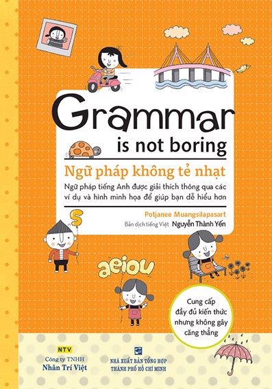 Grammar Is Not Boring - Ngữ Pháp Không Tẻ Nhạt