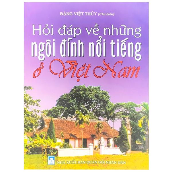 Hỏi Đáp Về Những Ngôi Đình Nổi Tiếng Ở Việt Nam