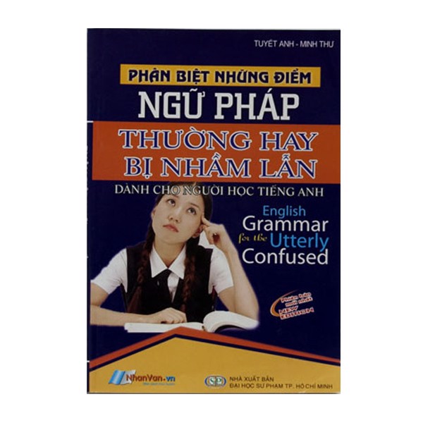 Phân Biệt Những Điểm Ngữ Pháp Thường Hay Bị Lầm Lẫn Cho Người Học Tiếng Anh