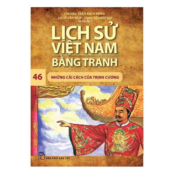 Lịch Sử Việt Nam Bằng Tranh (Tập 46): Những Cải Cách Của Trịnh Cương