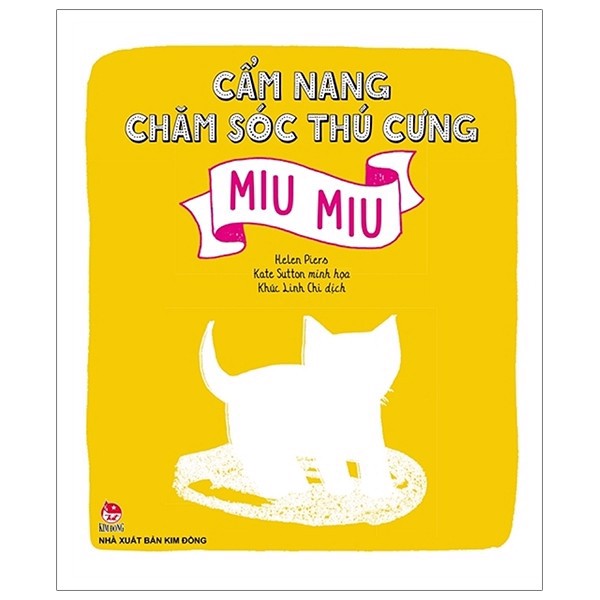 [Tải ebook] Cẩm Nang Chăm Sóc Thú Cưng – Cún Con – Miu Miu -Helen Piers, Kate Sutton – Bìa Mềm PDF