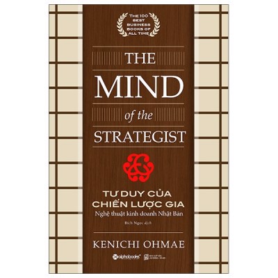 Tư Duy Của Chiến Lược Gia - Nghệ Thuật Kinh Doanh Nhật Bản - The Mind Of The Strategist