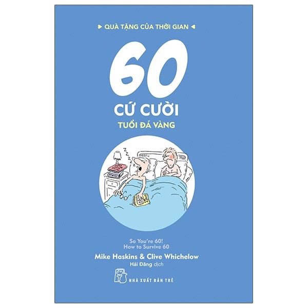 Quà Tặng Của Thời Gian - 60 Cứ Cười - Tuổi Đá Vàng