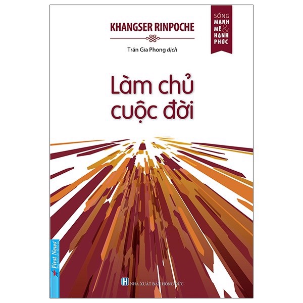 Làm Chủ Cuộc Đời - Khangser Rinpoche - Bìa Mềm