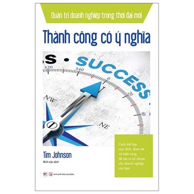 [Tải ebook] Quản Trị Doanh Nghiệp Trong Thời Đại Mới – Thành Công Có Ý Nghĩa PDF