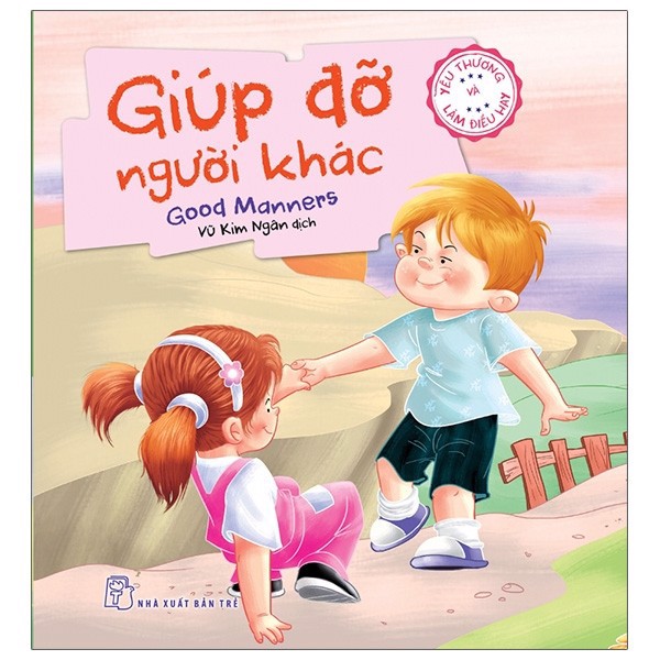 [Tải ebook] Yêu Thương Và Làm Điều Hay – Giúp Đỡ Người Khác PDF