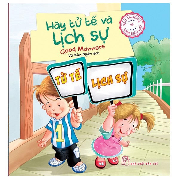 Yêu Thương Và Làm Điều Hay - Hãy Tử Tế & Lịch Sự