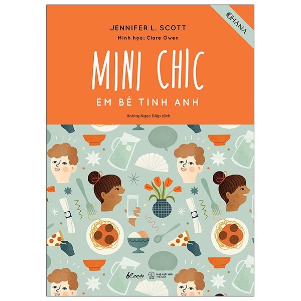 Mini Chic - Em Bé Tinh Anh - Jennifer L Scott, Clare Owen - Bìa Mềm
