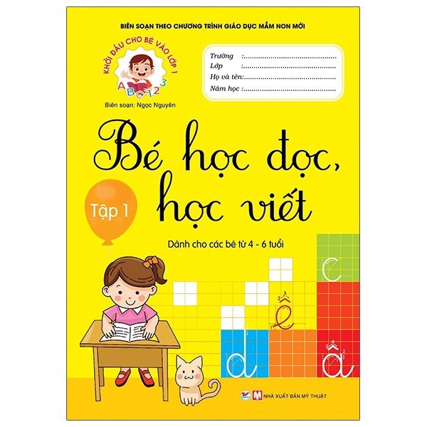 Khởi Đầu Cho Bé Vào Lớp 1 - Bé Học Đọc Và Học Viết - Tập 1