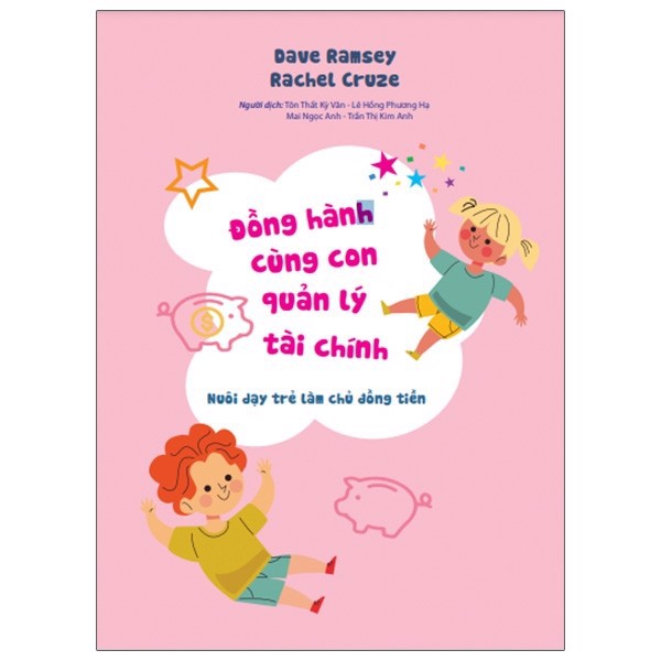 [Tải ebook] Đồng Hành Cùng Con Quản Lý Tài Chính – Nuôi Dạy Trẻ Làm Chủ Đồng Tiền PDF