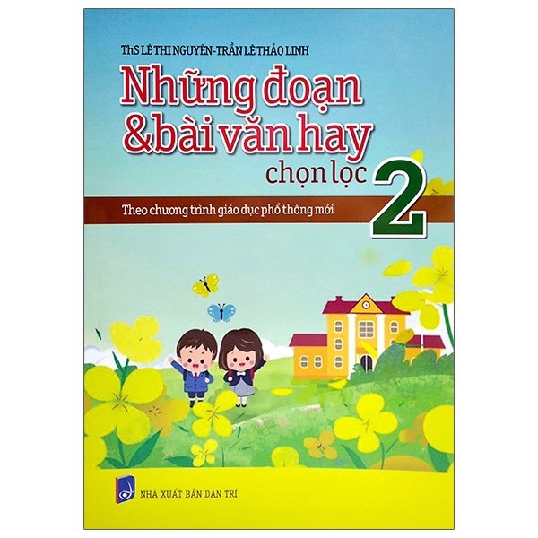 Những Đoạn Và Bài Văn Hay Chọn Lọc - Lớp 2 - Theo Chương Trình Giáo Dục Phổ Thông Mới