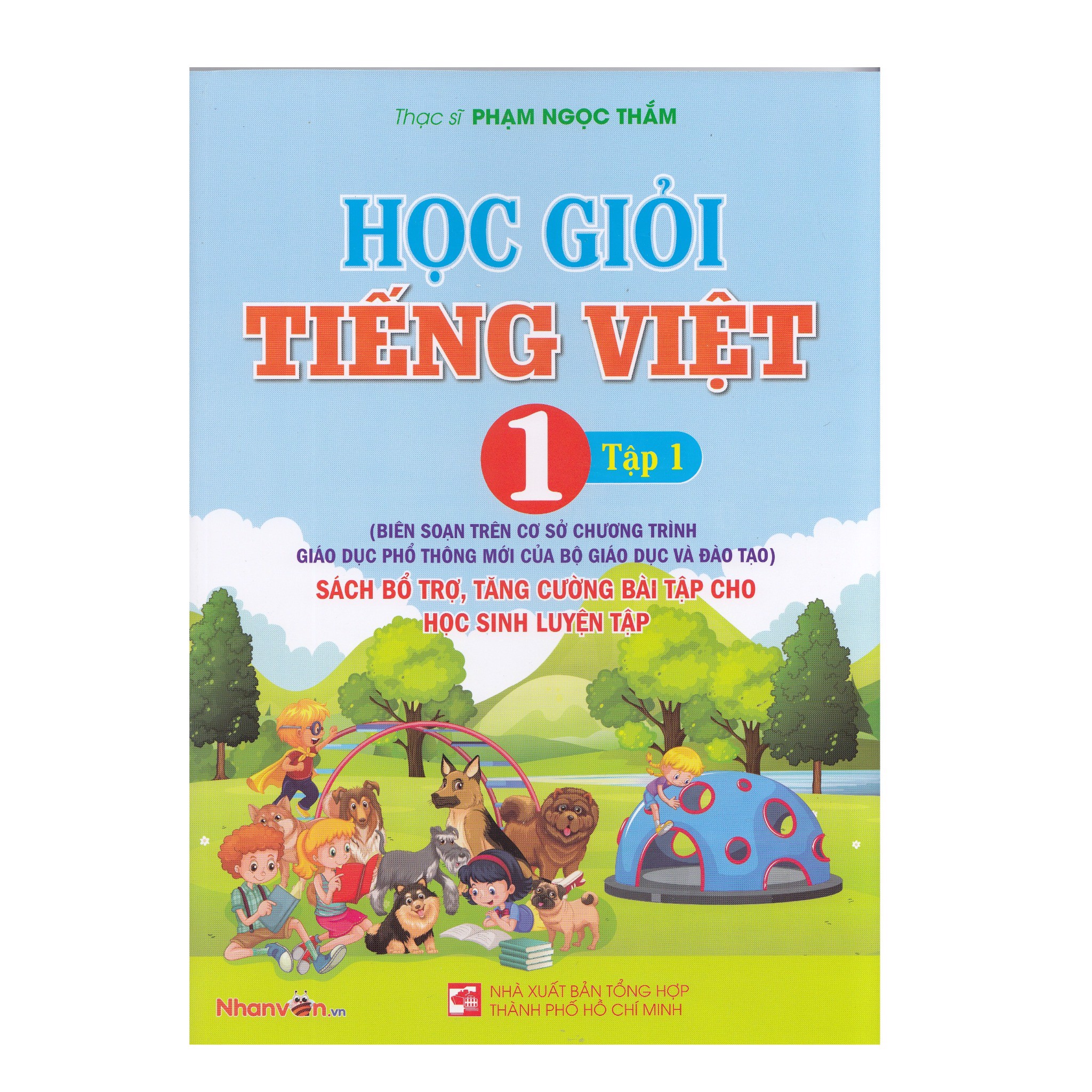 Học Giỏi Tiếng Việt - Lớp 1 - Tập 1 - Sách Bổ Trợ, Tăng Cường Bài Tập Cho Học Sinh Luyện Tập