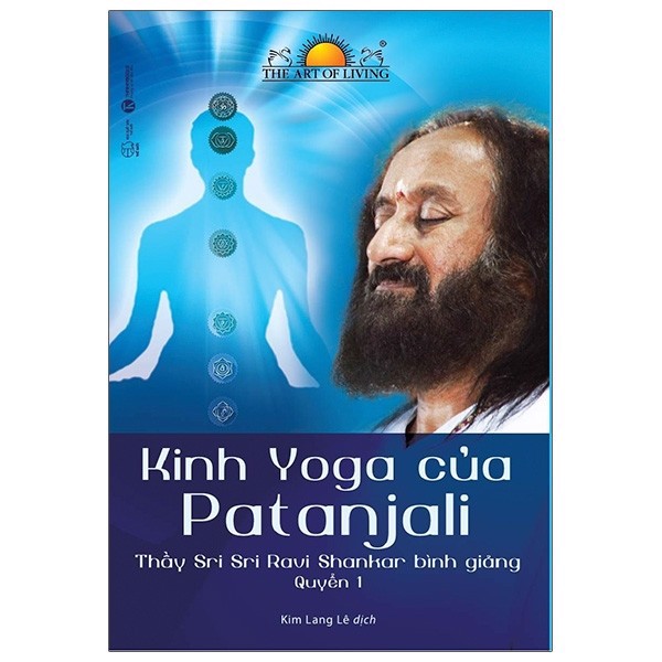 Kinh Yoga Của Patanjali - Thầy Sri Sri Ravi Shankar Bình Giảng - Quyển 1