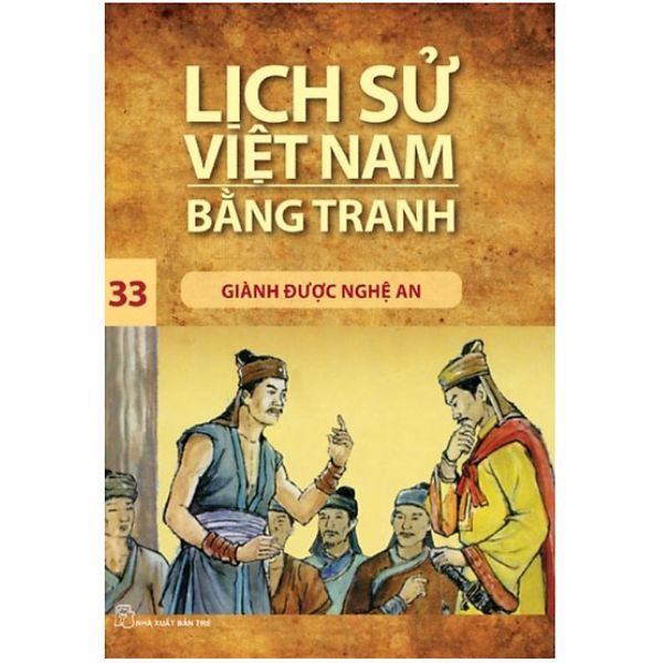 Lịch Sử Việt Nam Bằng Tranh (Tập 33): Giành Được Nghệ An