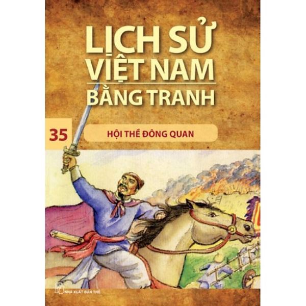 Lịch Sử Việt Nam Bằng Tranh (Tập 35): Hội Thề Thành Đông Quan