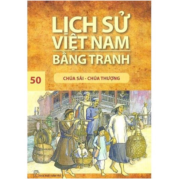 Lịch Sử Việt Nam Bằng Tranh (Tập 50): Chúa Sãi - Chúa Thượng