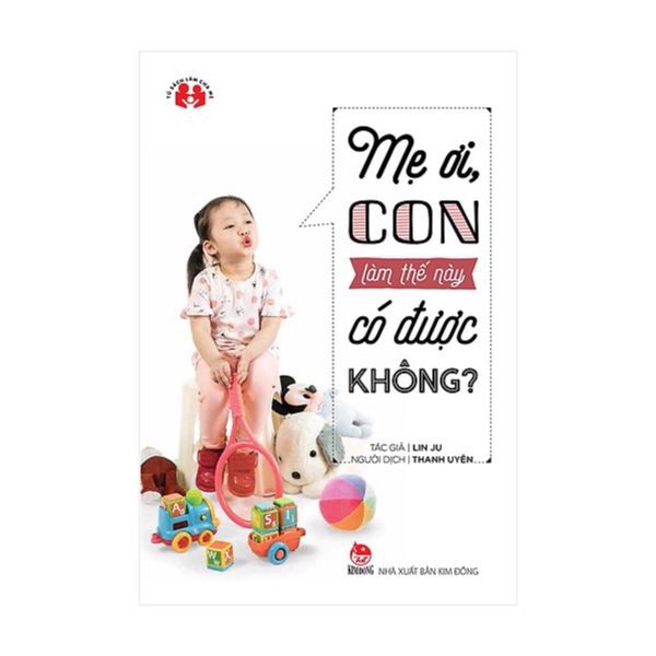 Mẹ Ơi, Con Làm Thế Này Có Được Không?