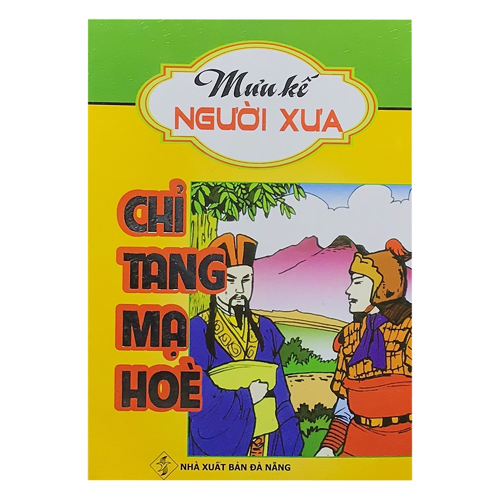 Mưu Kế Người Xưa - Chỉ Tang Mạ Hoè