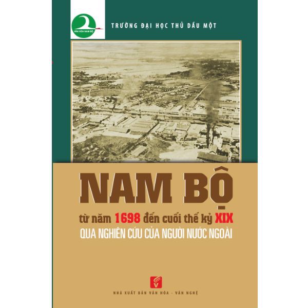 Nam Bộ Từ Năm 1698 Đến Cuối Thế Kỷ XIX Qua Nghiên Cứu Của Người Nước Ngoài