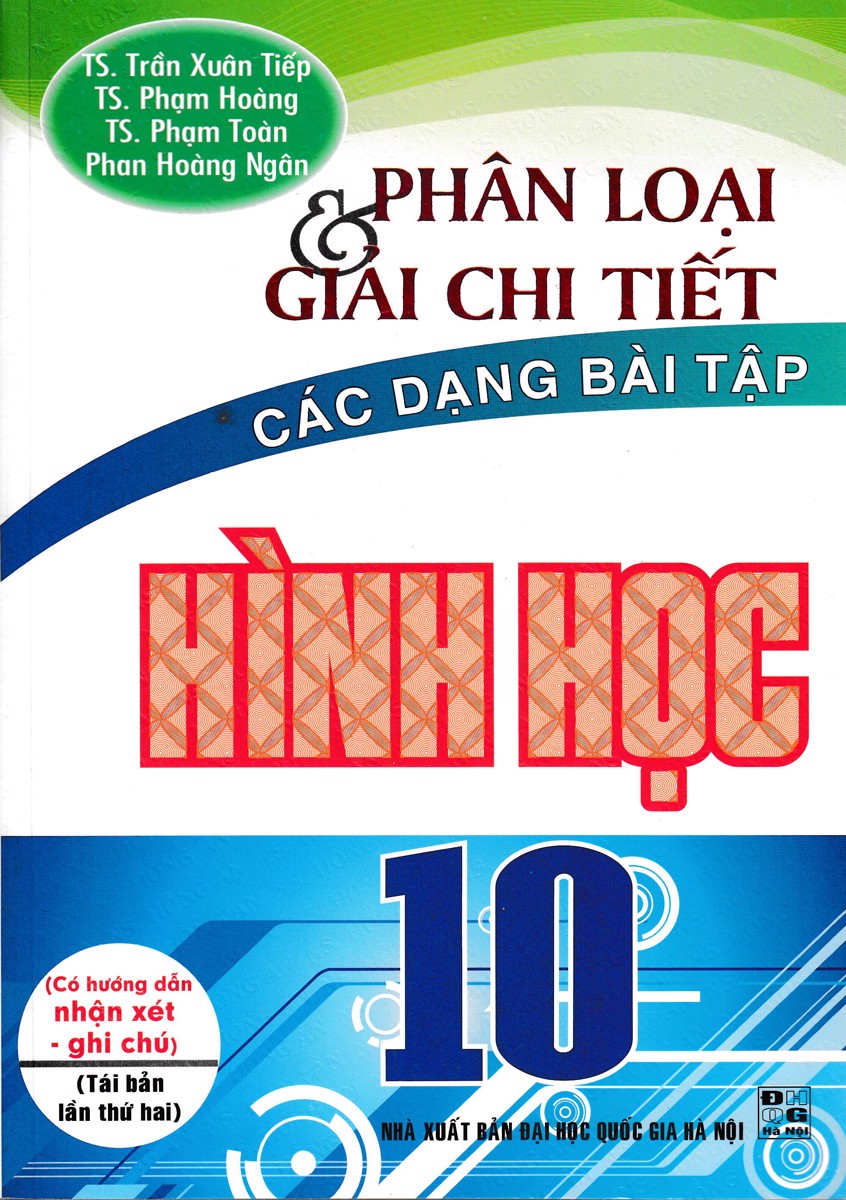 Phân Loại Và Giải Chi Tiết Các Dạng Bài Tập Hình Học Lớp 10 Tái Bản 2020