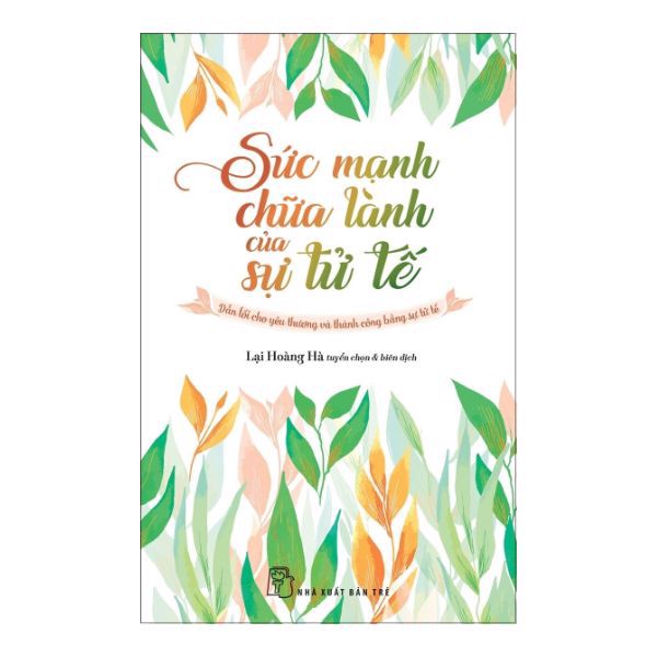 Sức Mạnh Chữa Lành Của Sự Tử Tế