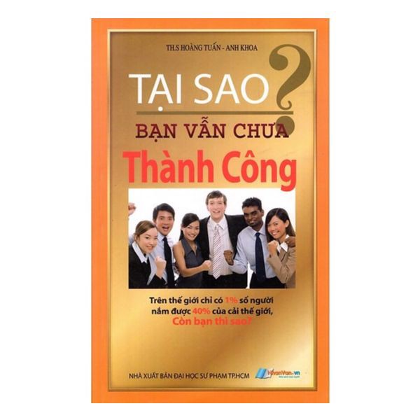 Tạo Sao Bạn Vẫn Chưa Thành Công?