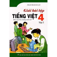 Giải Bài Tập Tiếng Việt Lớp 4 - Tập 2 ( NXB Tổng Hợp Tp. Hồ Chí Minh )