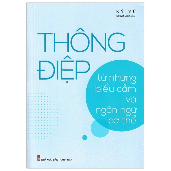 [Tải ebook] Thông Điệp – Từ Những Biểu Cảm Ngôn Ngữ Cơ Thể PDF