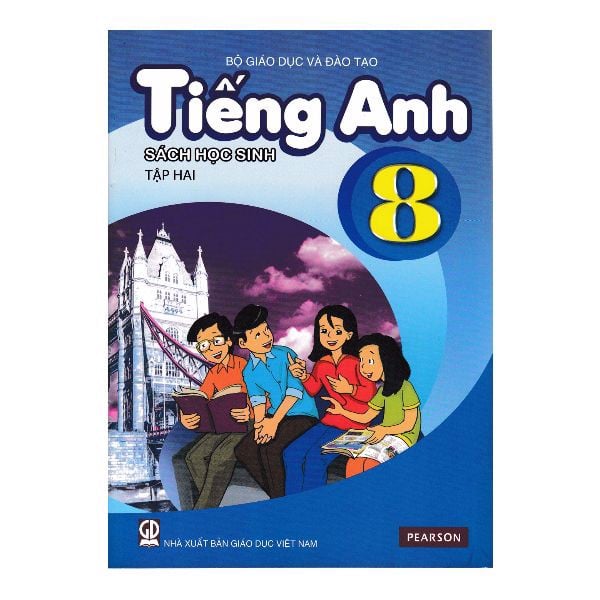 Tiếng Anh Lớp 8 - Tập 2 - Sách Học Sinh