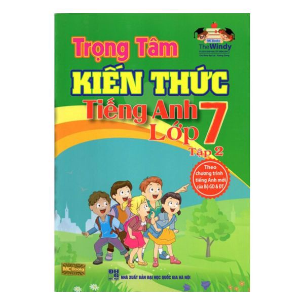 Trọng Tâm Kiến Thức Tiếng Anh Lớp 7 (Tập 2)