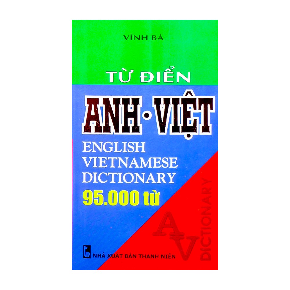 Từ Điển Anh - Việt 95.000 Từ (NXB Thanh Niên)