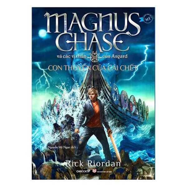 Con Thuyền Của Cái Chết - Phần 3 - Series Magnus Chase Và Các Vị Thần Của Asgard