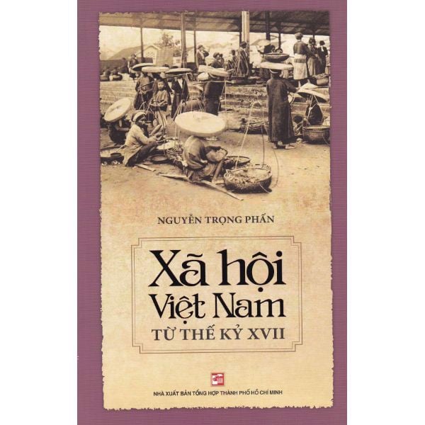Xã Hội Việt Nam Từ Thế Kỷ XVII